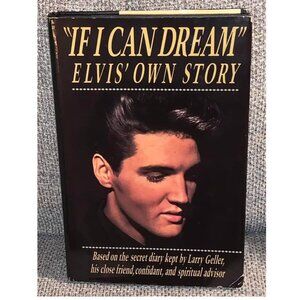 If I Can Dream: Elvis' Own Story by Larry Geller & Joel Spector HC 1989 DJ